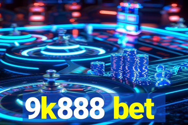 9k888 bet